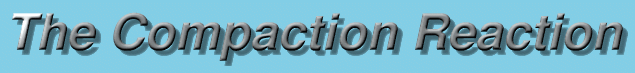 The Compaction Reaction
